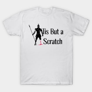 Tis But A Scratch T-Shirt